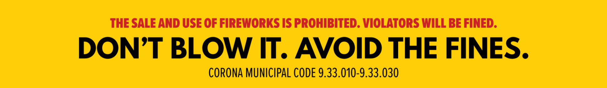 Fireworks are illegal in Corona